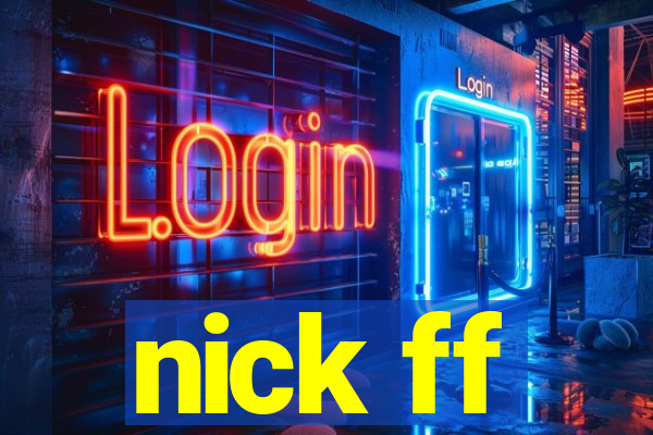 nick ff